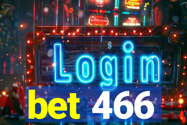 bet 466